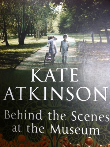 Behind the Scenes at the Museum by Kate Atkinson