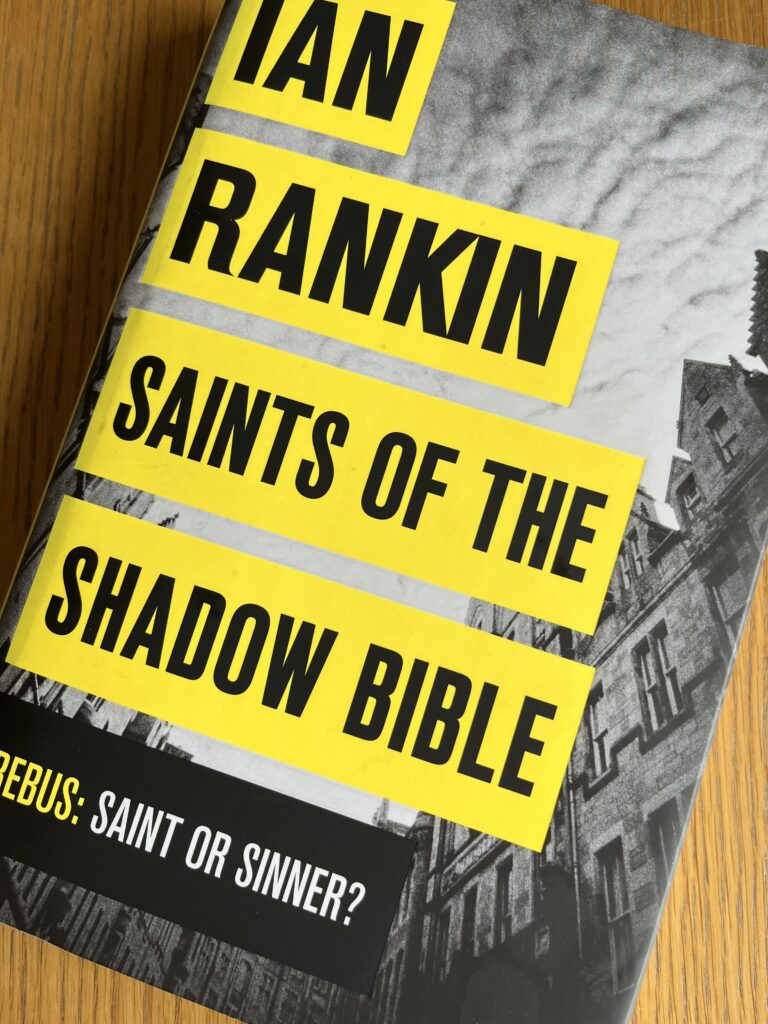 Saints of the Shadow Bible by Ian Rankin, Saints of the Shadow Bible, Ian Rankin, Book review, Rebus