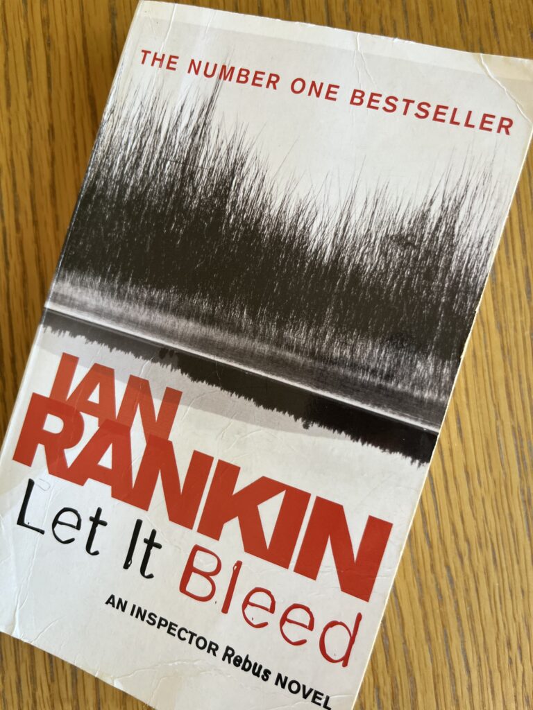 Let It Bleed by Ian Rankin, Let It Bleed, Ian Rankin, Book review, Inspector Rebus, Inspector John Rebus novel