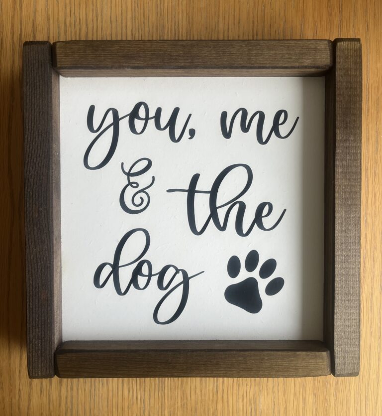 Picture, You me and the dog, A framed picture with the words You me and the dog and a pawprint on it